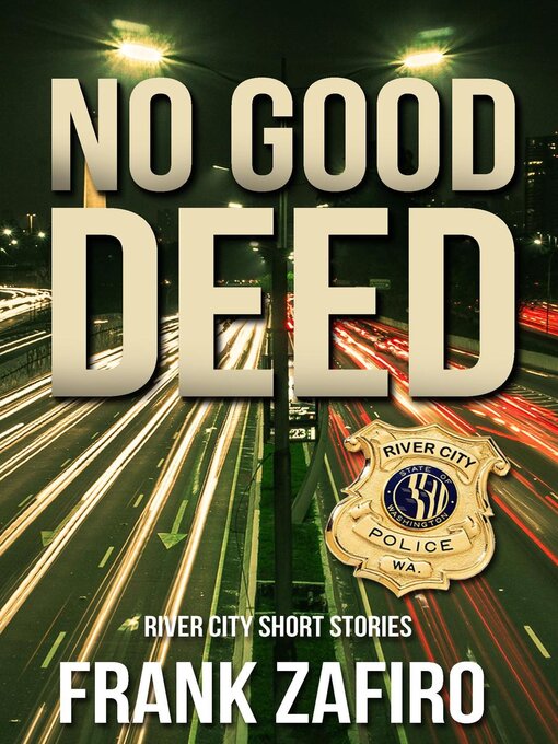 Title details for No Good Deed by Frank Zafiro - Available